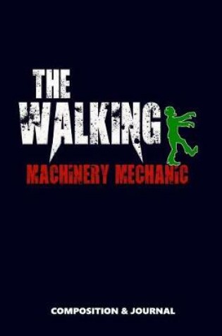 Cover of The Walking Machinery Mechanic