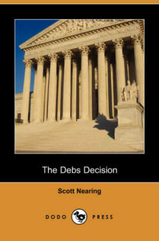 Cover of The Debs Decision (Dodo Press)