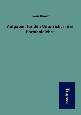 Book cover for Aufgaben Fur Den Unterricht in Der Harmonielehre