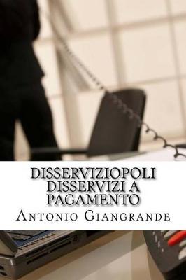 Book cover for Disserviziopoli Disservizi a Pagamento