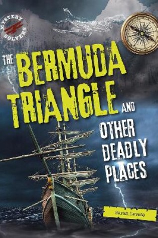 Cover of The Bermuda Triangle and Other Deadly Places