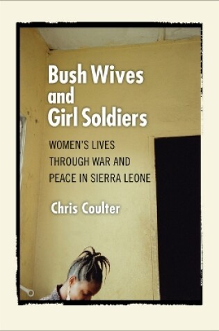 Cover of Bush Wives and Girl Soldiers