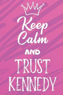 Book cover for Keep Calm and Trust Kennedy