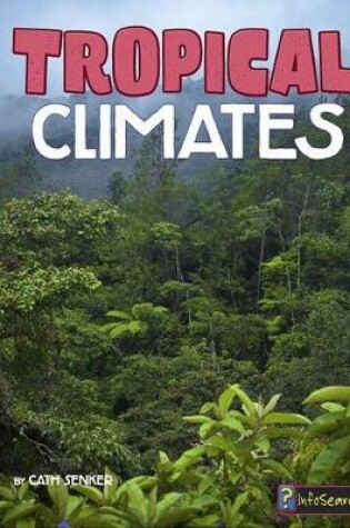 Cover of Focus on Climate Zones Tropical Climates