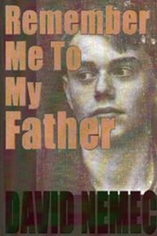 Cover of Remember Me to My Father