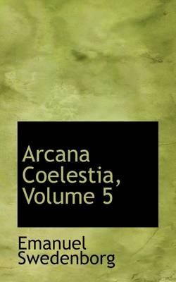 Book cover for Arcana Coelestia, Volume 5