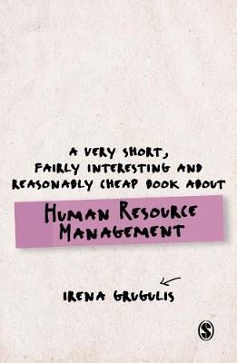 Cover of A Very Short, Fairly Interesting and Reasonably Cheap Book About Human Resource Management