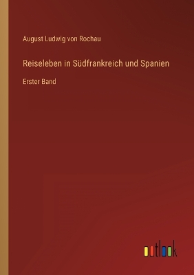 Book cover for Reiseleben in Südfrankreich und Spanien