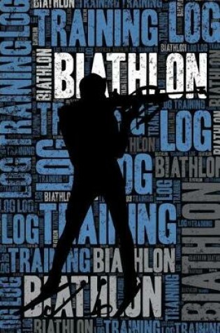 Cover of Biathlon Training Log and Diary