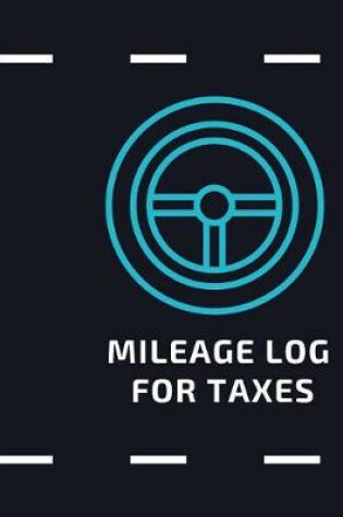 Cover of Mileage Log for Taxes