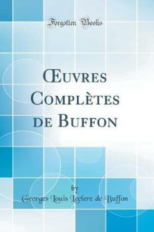 Cover of uvres Complètes de Buffon (Classic Reprint)