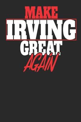 Book cover for Make Irving Great Again