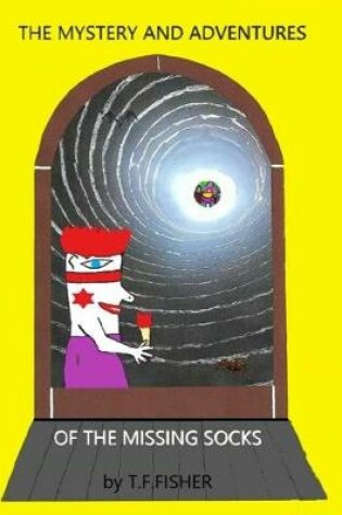 Cover of The Mystery and Adventures of The Missing Socks