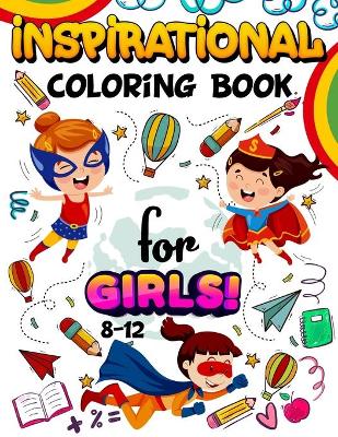 Book cover for Inspirational Coloring Book for Girls 8-12