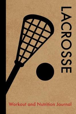 Book cover for Lacrosse Workout and Nutrition Journal