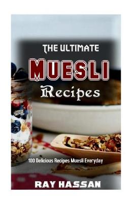 Book cover for The Ultimate Muesli Recipes