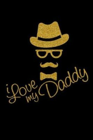 Cover of I Love My Daddy