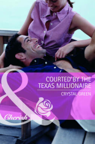Cover of Courted By The Texas Millionaire