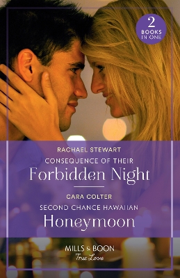 Book cover for Consequence Of Their Forbidden Night / Second Chance Hawaiian Honeymoon