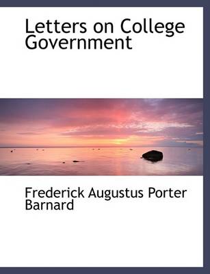 Book cover for Letters on College Government