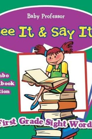 Cover of See It & Say It! Jumbo Workbook Edition First Grade Sight Words