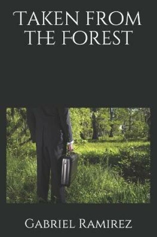 Cover of Taken from the Forest