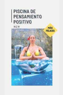 Book cover for Piscina de pensamiento positivo