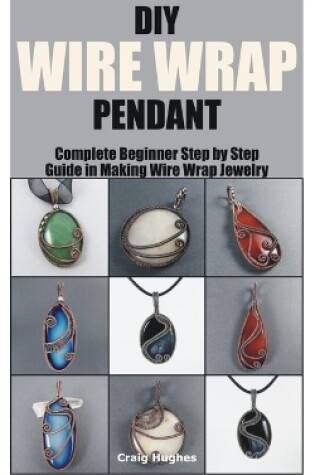 Cover of DIY Wire Wrap Pendant