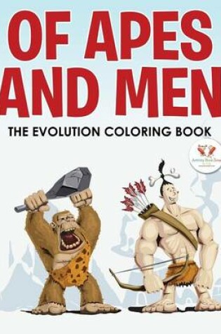 Cover of Of Apes and Men -- The Evolution Coloring Book