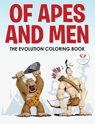 Book cover for Of Apes and Men -- The Evolution Coloring Book