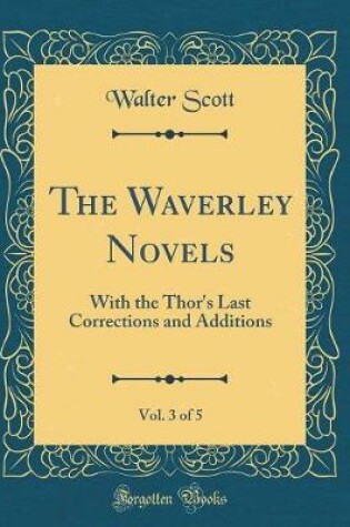 Cover of The Waverley Novels, Vol. 3 of 5