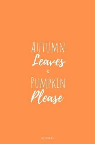Cover of Autumn Leaves & Pumpkin Please