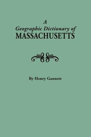 Cover of A Geographic Dictionary of Massaschusetts. U.S. Geological Survey, Bulletin No. 116