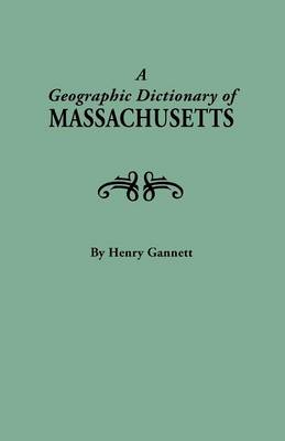 Book cover for A Geographic Dictionary of Massaschusetts. U.S. Geological Survey, Bulletin No. 116