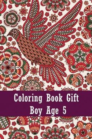 Cover of Coloring book gift boy age 5