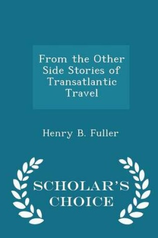 Cover of From the Other Side Stories of Transatlantic Travel - Scholar's Choice Edition