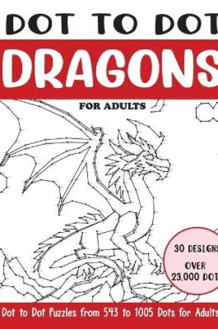 Cover of Dot to Dot Dragons for Adults