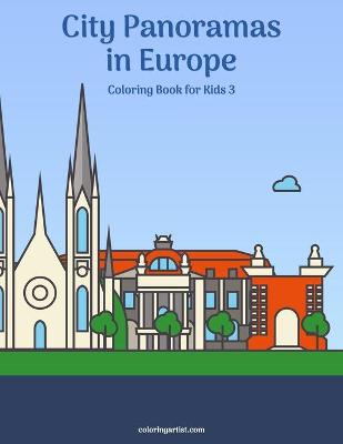 Book cover for City Panoramas in Europe Coloring Book for Kids 3