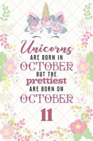 Cover of Unicorns Are Born In October But The Prettiest Are Born On October 11