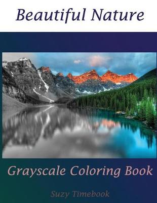 Book cover for Beautiful Nature Grayscale Coloring Book