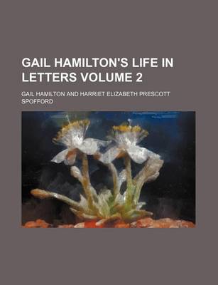 Book cover for Gail Hamilton's Life in Letters Volume 2