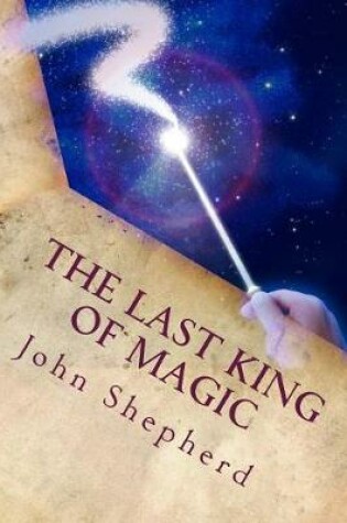 Cover of The Last King Of Magic