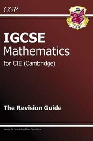 Cover of IGCSE (R) Maths CIE (Cambridge) Revision Guide