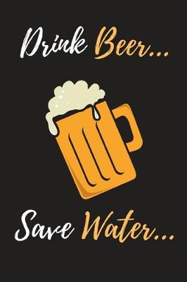 Book cover for Drink Beer, Save Water