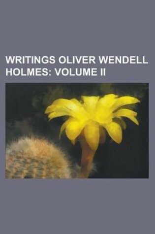 Cover of Writings Oliver Wendell Holmes