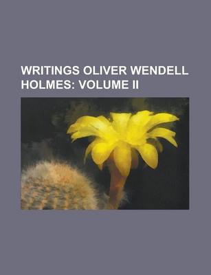 Book cover for Writings Oliver Wendell Holmes