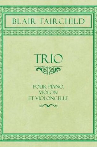 Cover of Trio - Pour Piano, Violon Et Violoncelle