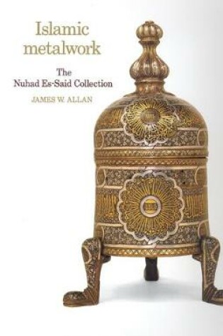 Cover of Islamic Metalwork