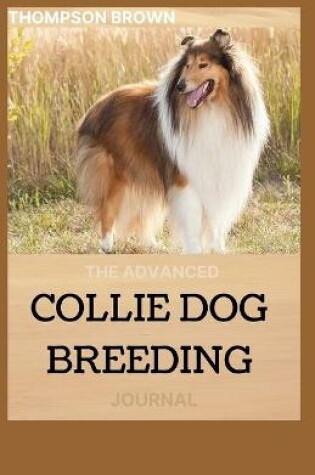Cover of The Advanced Collie Dog Breeding Journal