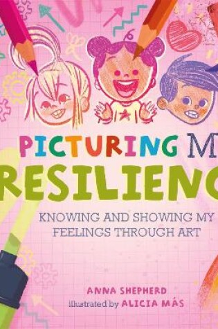 Cover of All the Colours of Me: Picturing My Resilience